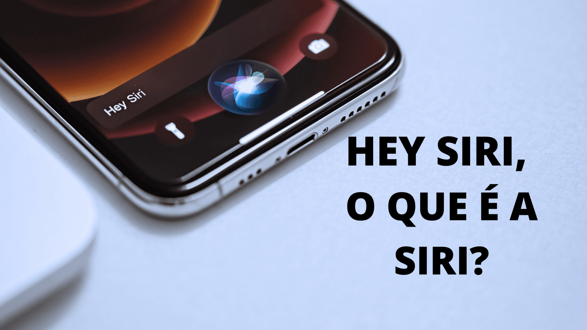 Hey Siri, o que é a Siri? 3 o que é a siri