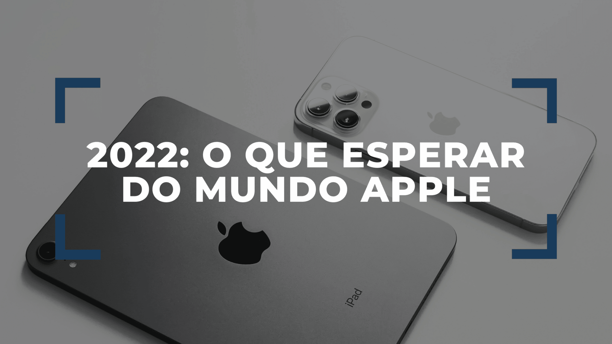 O que esperar da Apple em 2022 4 O que esperar da Apple em 2022 1
