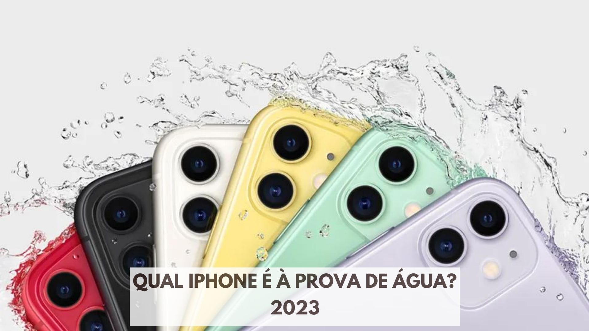 Qual iphone é à prova de água 2023 17 Qual iphone é à prova de água 2023 14