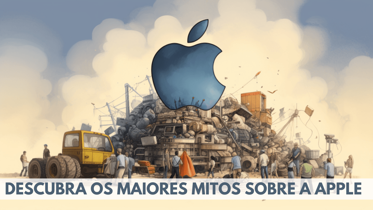Descubra os Maiores Mitos Sobre a Apple 2024 2 Descubra os Maiores Mitos Sobre a Apple 2024 1