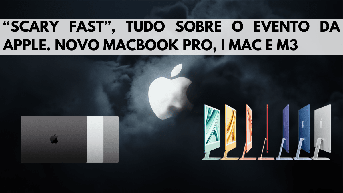 "Scary Fast" - Tudo sobre o evento da Apple. O novo MacBook Pro, iMac e processador M3 19 "Scary Fast" - Tudo sobre o evento da Apple. O novo MacBook Pro, iMac e processador M3 2