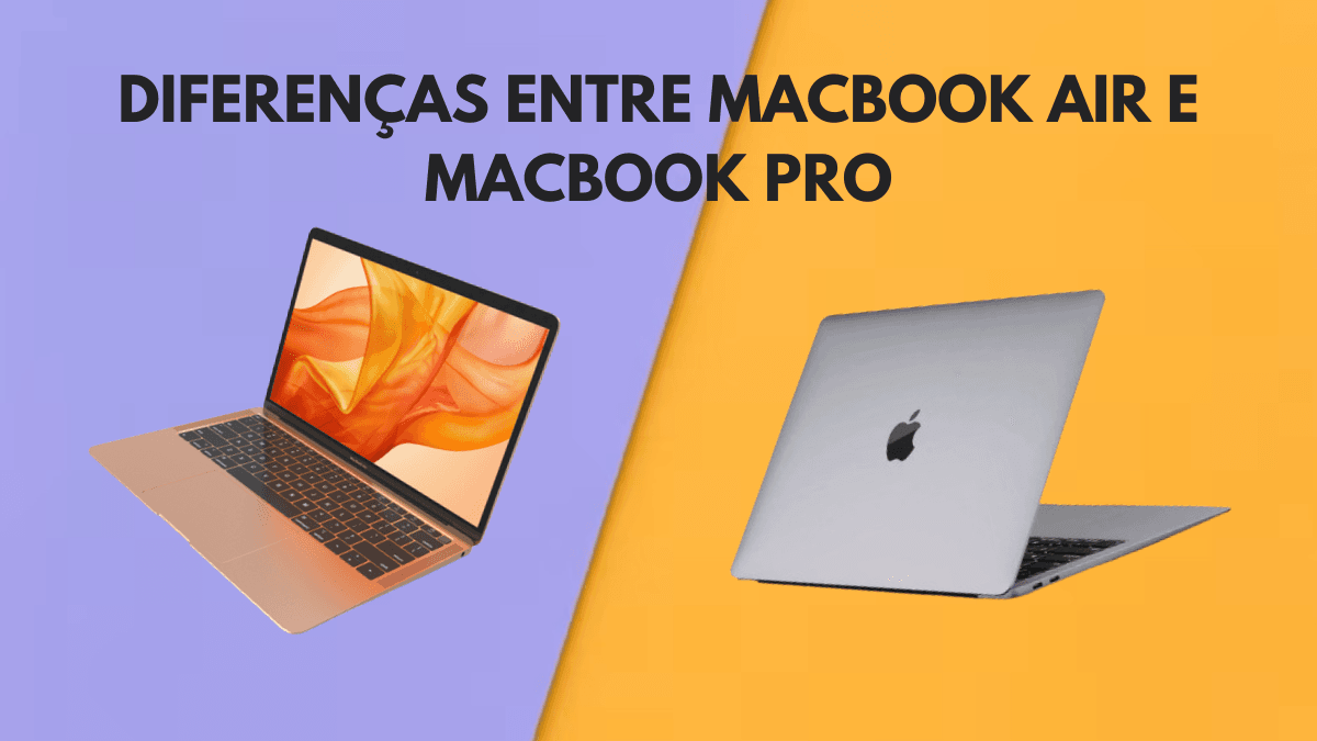Diferenças entre Macbook Air e Macbook Pro 2024 30 Diferenças entre Macbook Air e Macbook Pro