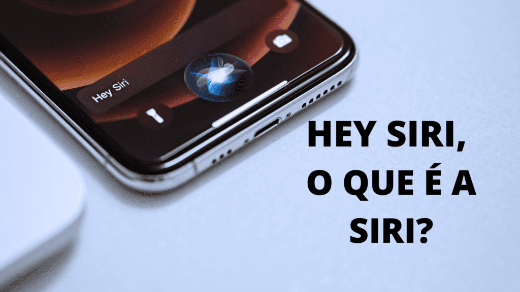 Hey Siri, o que é a Siri? 2 o que é a siri