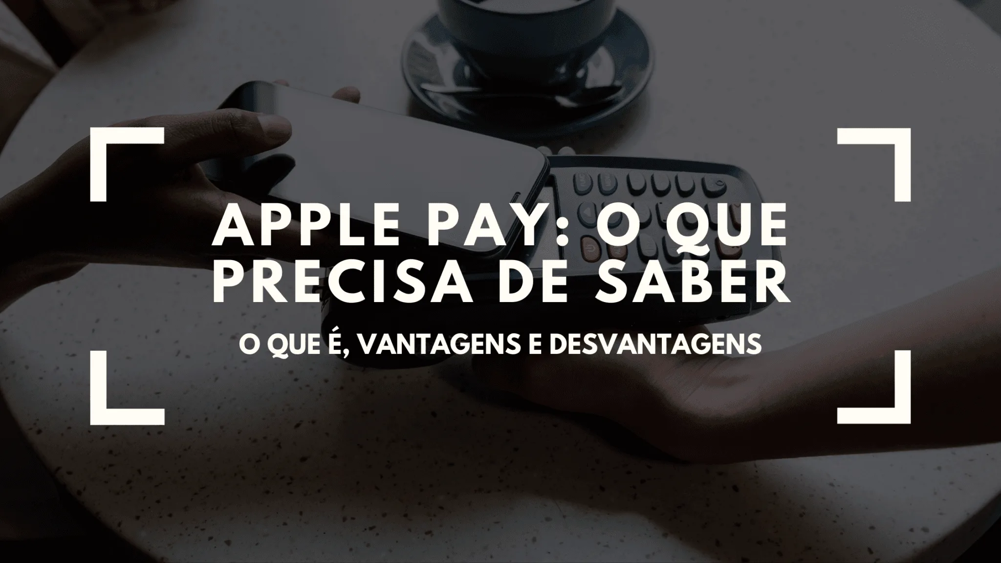 Apple Pay: o que precisa de saber! 5