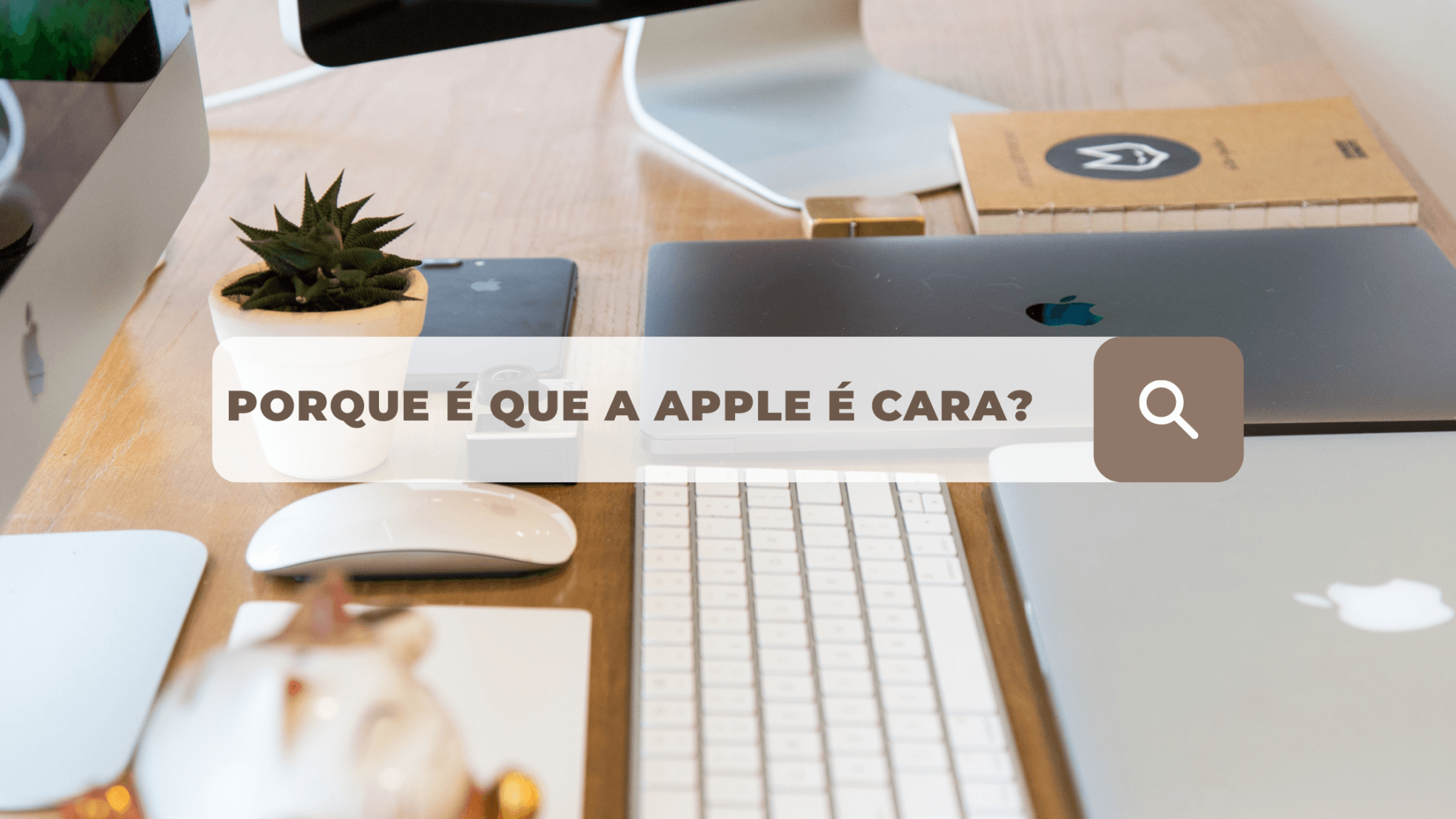 Porque é que a Apple é tão cara? 2