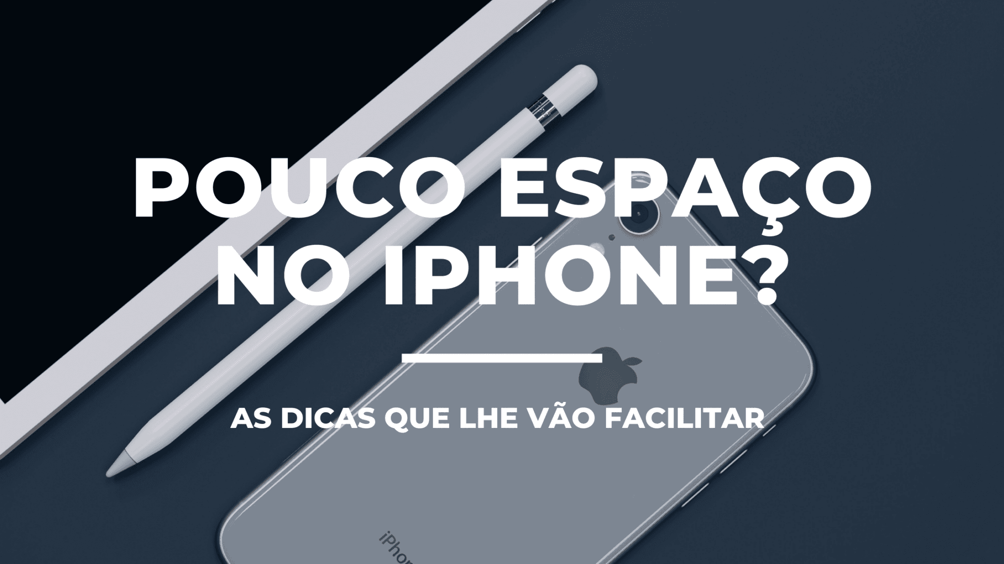 Pouco espaço no iPhone? Siga estas dicas 1
