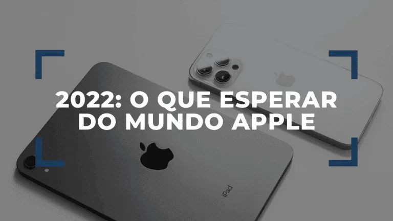 Was du von Apple im Jahr 2022 erwarten kannst