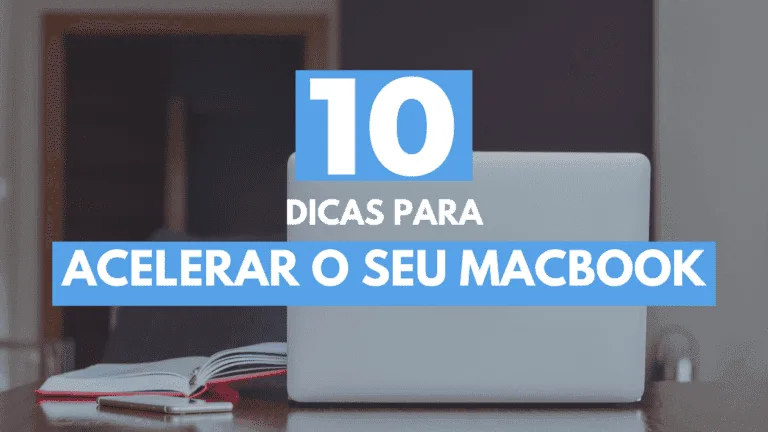 10 dicas para acelerar o Macbook