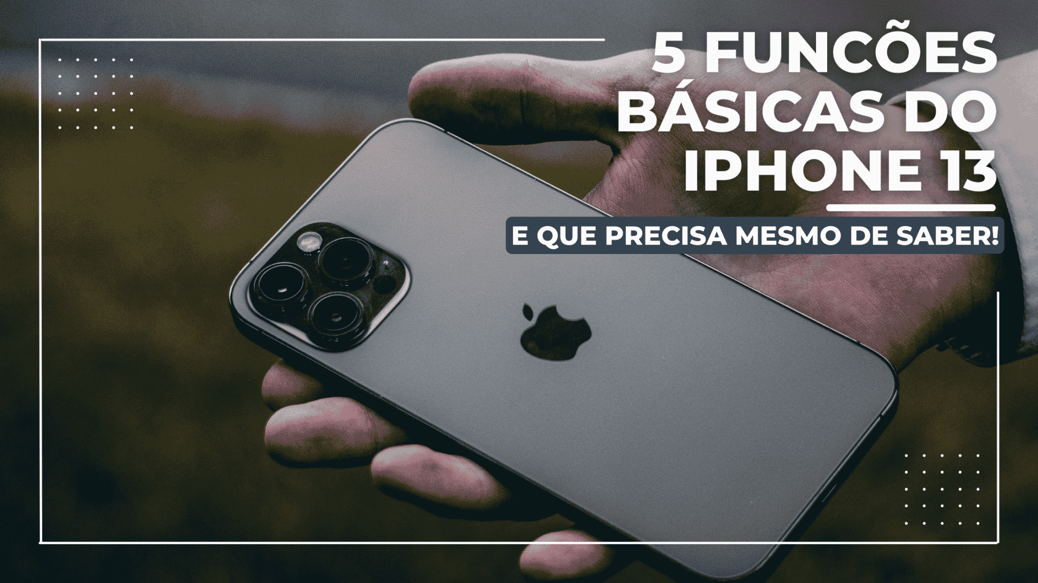 5 Funções do iPhone 13! 4 5 Funções do iPhone 13!