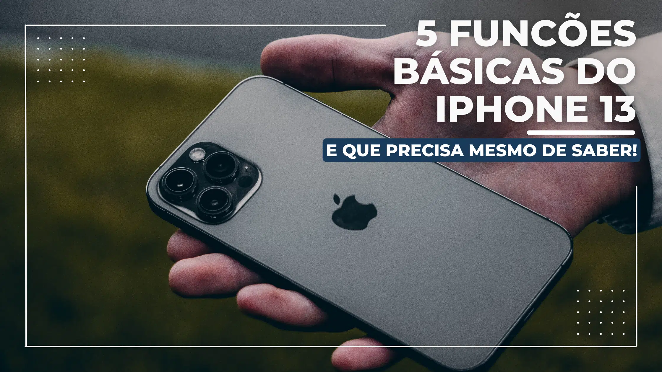 5 Funções do iPhone 13!