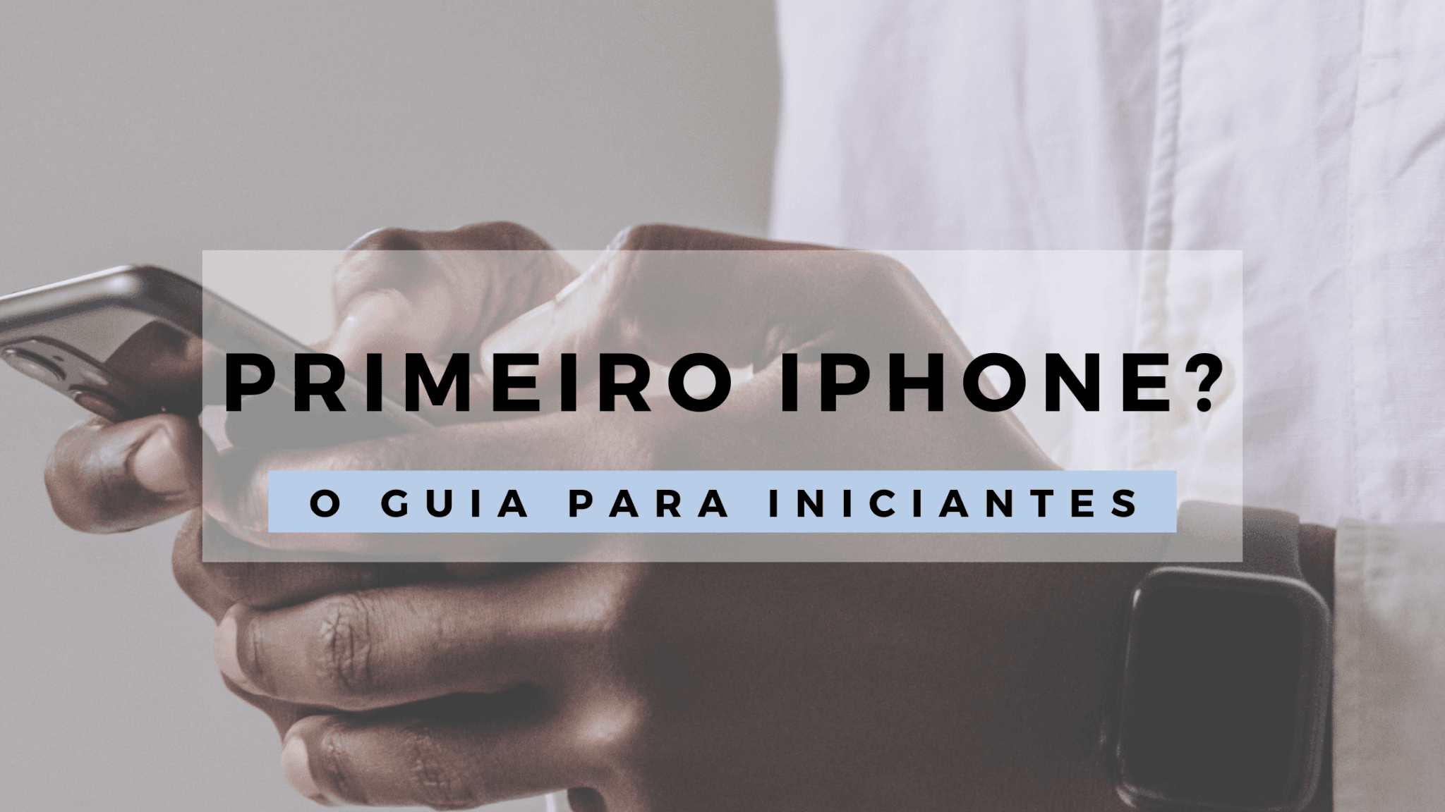 Primeiro iPhone? O Guia para Iniciantes 8 Primeiro iPhone? O Guia para Iniciantes 4