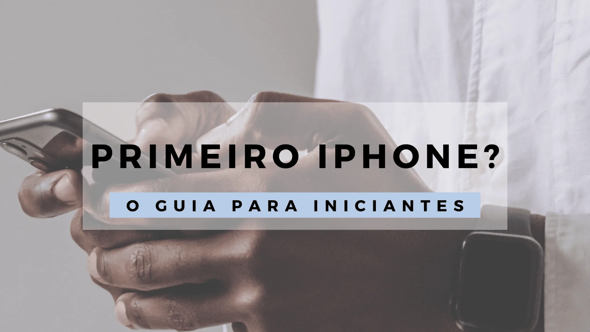 Primeiro iPhone? O Guida para Iniciantes 4