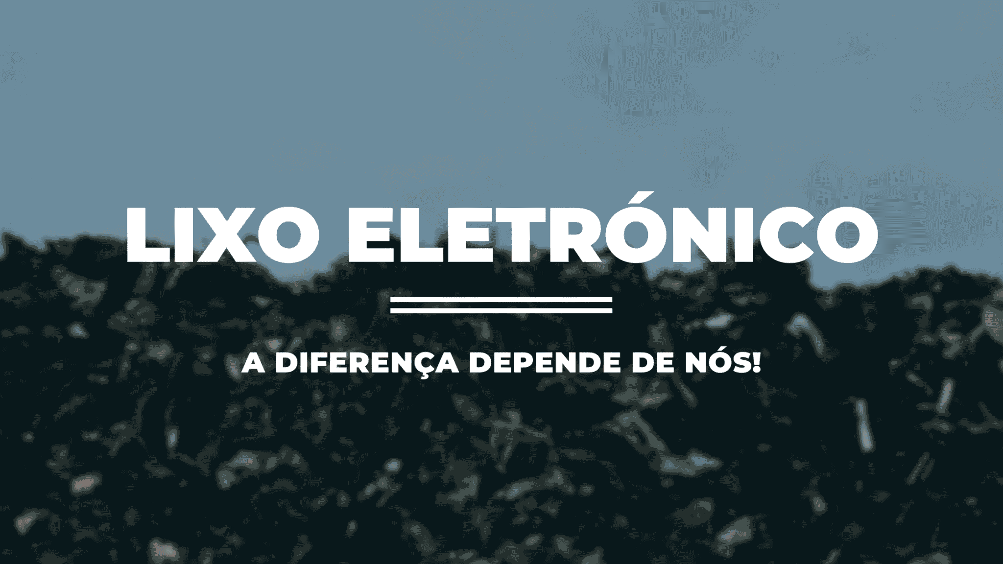 Lixo Eletrónico: a diferença depende de nós! 4 Lixo Eletrónico: a diferença depende de nós! 2