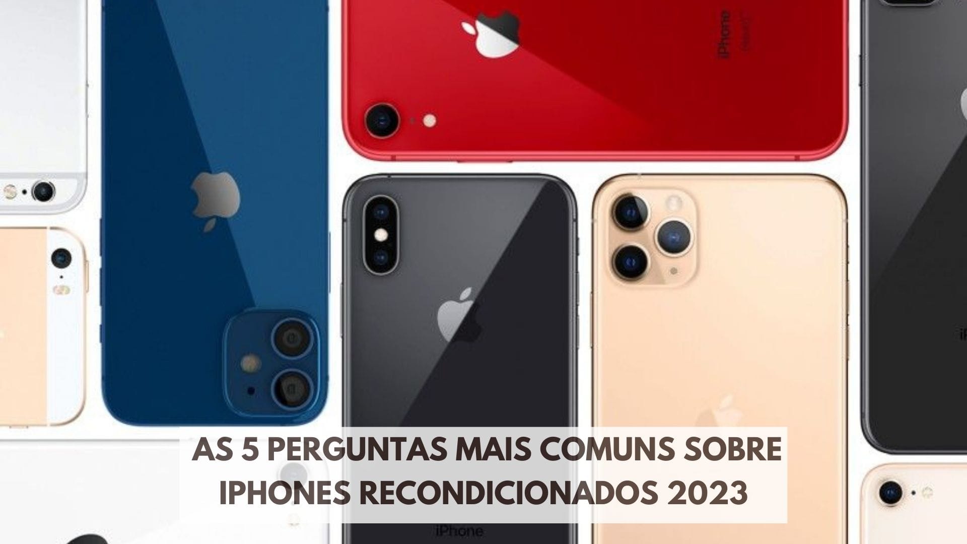 5 perguntas sobre iPhones Recondicionados 1