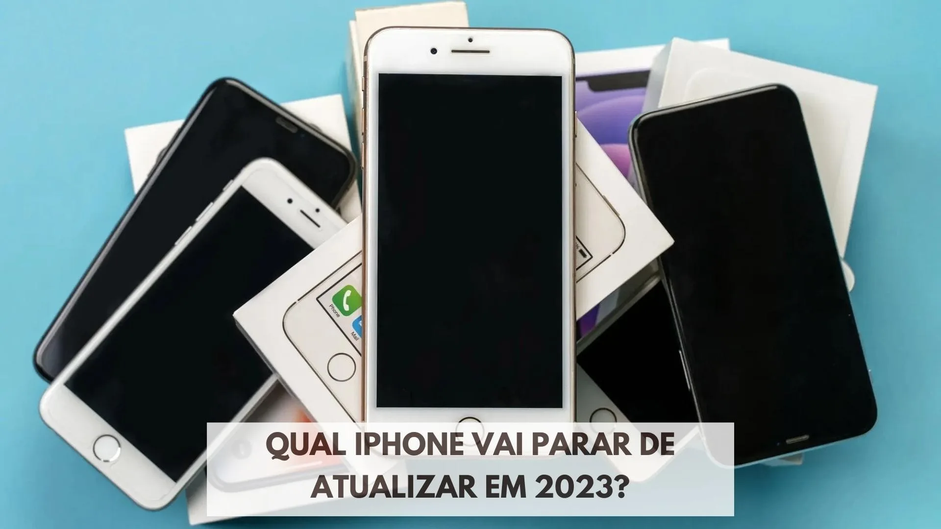 Qual iPhone vai Parar de Aggiornare em 2023? 6