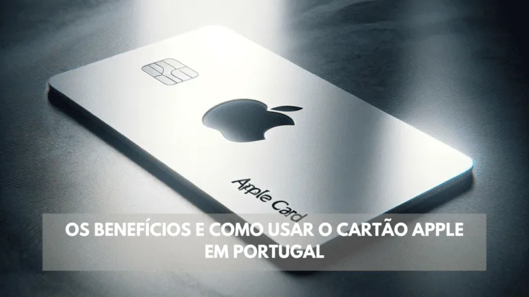 Os benefícios e como usar o Cartão Apple em Portugal