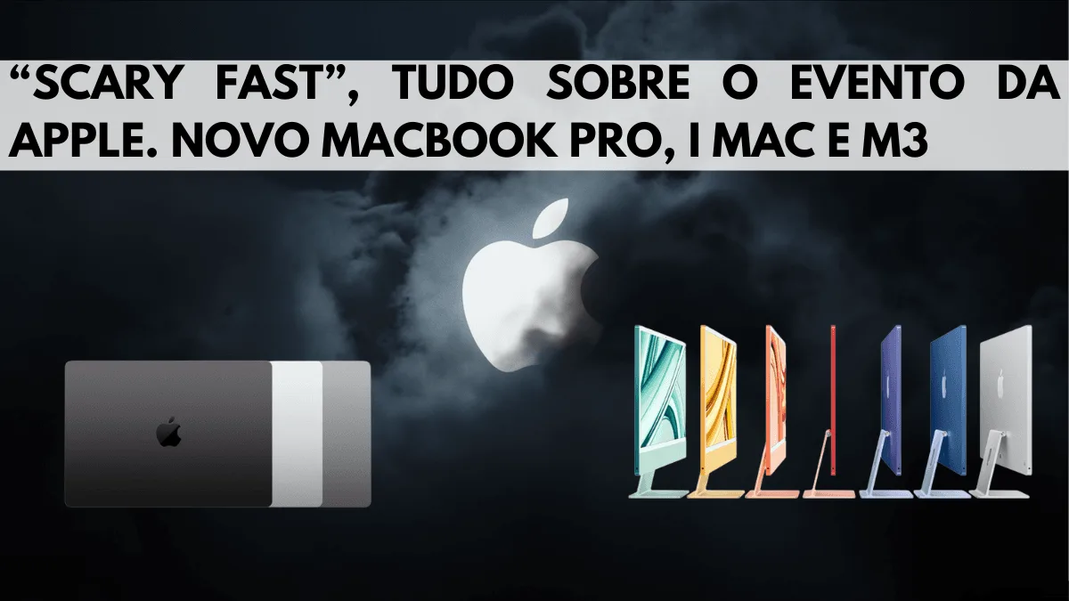 "Scary Fast" - Tutto sobre o evento da Apple. O nuovo MacBook Pro, iMac e processore M3 27 "Scary Fast" - Tutto sobre o evento da Apple. O nuovo MacBook Pro, iMac e processore M3 2