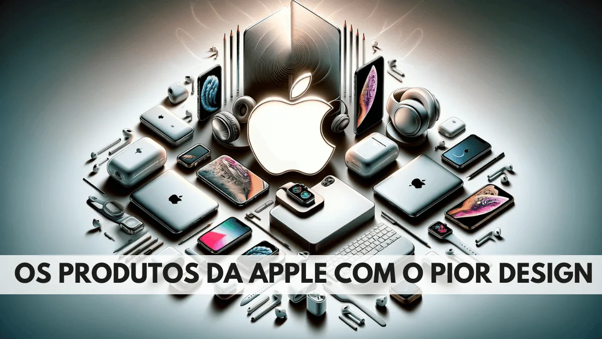 os produtos da apple com o pior design