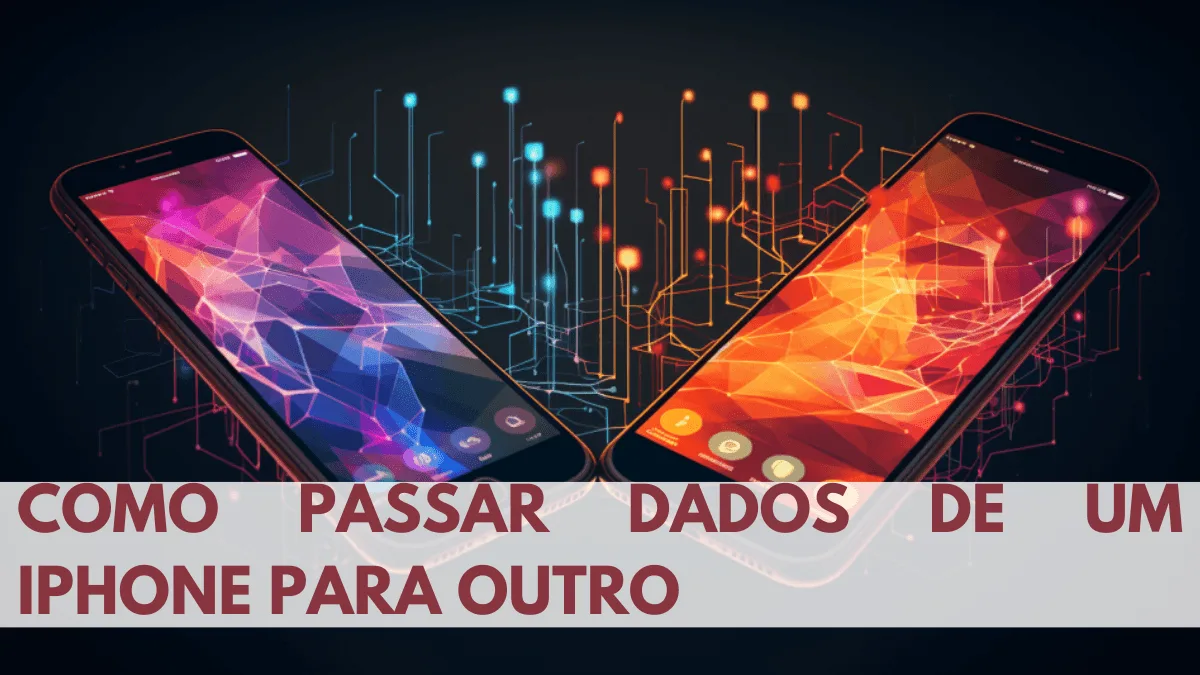 Como Passar Dados de um iPhone para outro 2024 16 Como Passar Dados de um iPhone para outro 2024 5