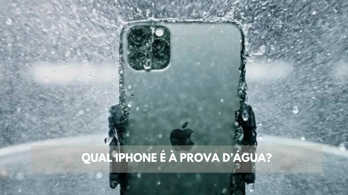 Qual iPhone é à prova d'água? 1