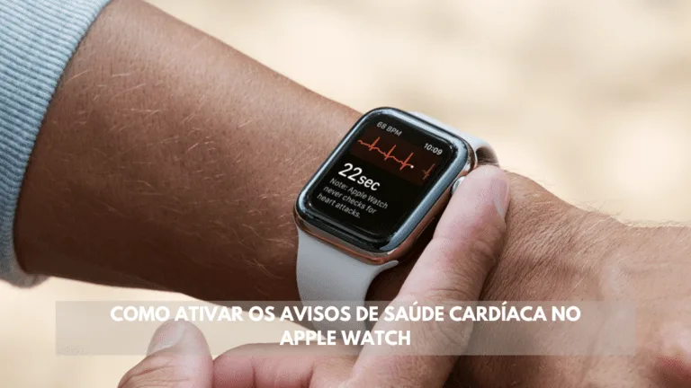 Comment activer les alertes de santé cardiaque sur l'Apple Watch