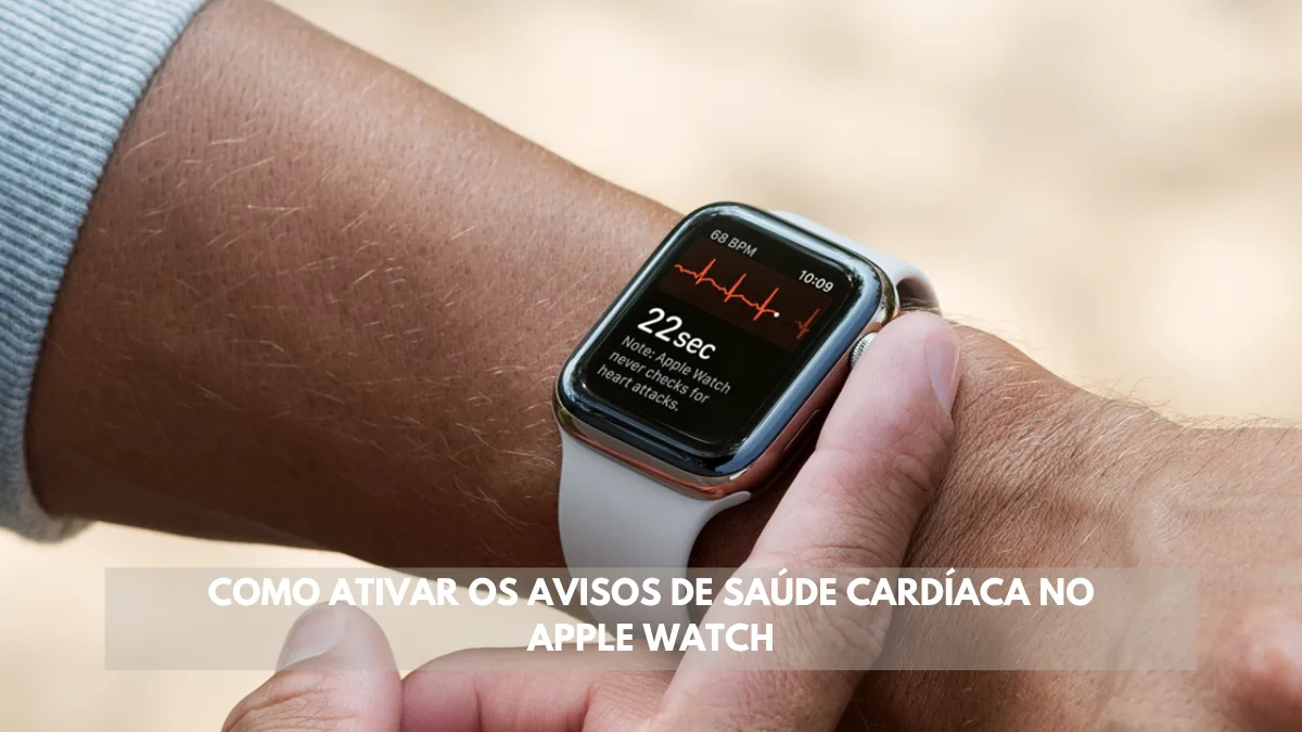 Como ativar os avisos de saúde cardíaca no Apple Watch 17 Como ativar os avisos de saúde cardíaca no Apple Watch 1